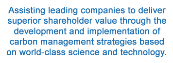 Assisting leading companies to deliver superior shareholder value through the development and implementation of carbon management strategies based on world-class science and technology.